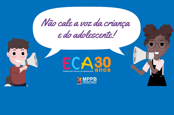 “Não cale a voz da criança e do adolescente”: MPPB comemora os 30 anos do ECA