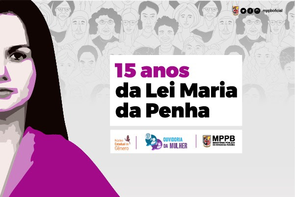 15 anos da Lei Maria da Penha: Ouvidoria da Mulher é o mais novo canal do MPPB para denúncias; foram 66 este ano