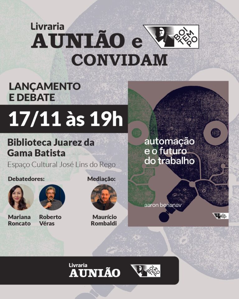 Livraria A União e Editora Boitempo lançam em debate o livro “Automação e o Futuro do Trabalho”, de Aaron Benanav